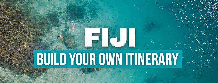 Fiji Build Your Own Ultimate Travel